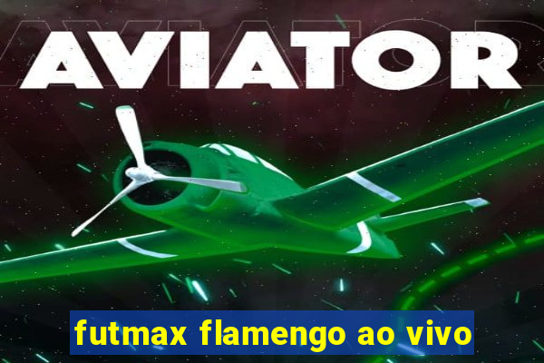 futmax flamengo ao vivo